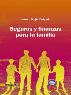 cover image of Seguros y finanzas para la familia